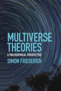 Multiverse theories: a philosophical perspective
