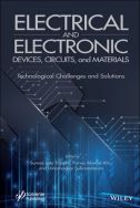 Electrical and electronic devices, circuits, and materials: technological challenges and solutions