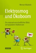 Elektrosmog und Ökoboom: ein naturwissenschaftlicher Blick auf populäres Halbwissen