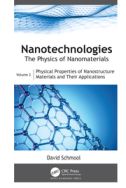 Nanotechnologies: The Physics of Nanomaterials – Volume 2: Physical Properties of Nanostructured Materials and Their Applications