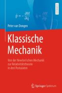 Klassische Mechanik: Von der Newton’schen Mechanik zur Relativitätstheorie in drei Postulaten