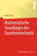 Mathematische Grundlagen der Quantenmechanik