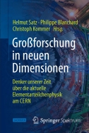 Großforschung in neuen Dimensionen: Denker unserer Zeit über die aktuelle Elementarteilchenphysik am CERN