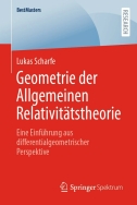 Geometrie der Allgemeinen Relativitätstheorie: eine Einführung aus differentialgeometrischer Perspektive