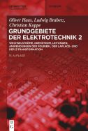 Grundgebiete der Elektrotechnik. Band 2: Wechselströme, Drehstrom, Leitungen, Anwendungen der Fourier-, der Laplace- und der Z-Transformation