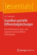 Grundkurs partielle Differentialgleichungen: eine Einführung für natur- und ingenieurwissenschaftliche Studiengänge