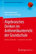 Algebraisches Denken im Arithmetikunterricht der Grundschule: Muster entdecken – Strukturen verstehen