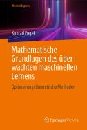 Mathematische Grundlagen des überwachten maschinellen Lernens: optimierungstheoretische Methoden