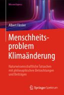 Menschheitsproblem Klimaänderung: naturwissenschaftliche Tatsachen mit philosophischen Betrachtungen und Beiträgen