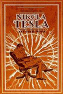 The autobiography of Nikola Tesla and other works