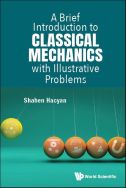 A brief introduction to classical mechanics with illustrative problems