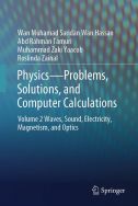 Physics - problems, solutions, and computer calculations. Volume 2: Waves, sound, electricity, magnetism, and optics