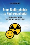 From radio-phobia to radio-euphoria: low radiation doses: safe, useful, and necessary