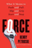 Force: what it means to push and pull, slip and grip, start and stop