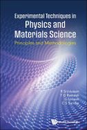 Experimental techniques in physics and materials science: principles and methodologies